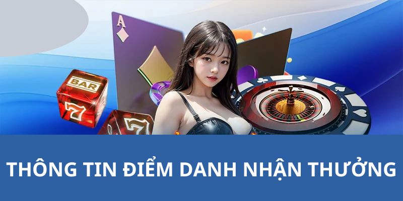 Thông tin giới thiệu về chương trình điểm danh nhận thưởng